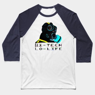 Hi - Tech, Lo - Life Baseball T-Shirt